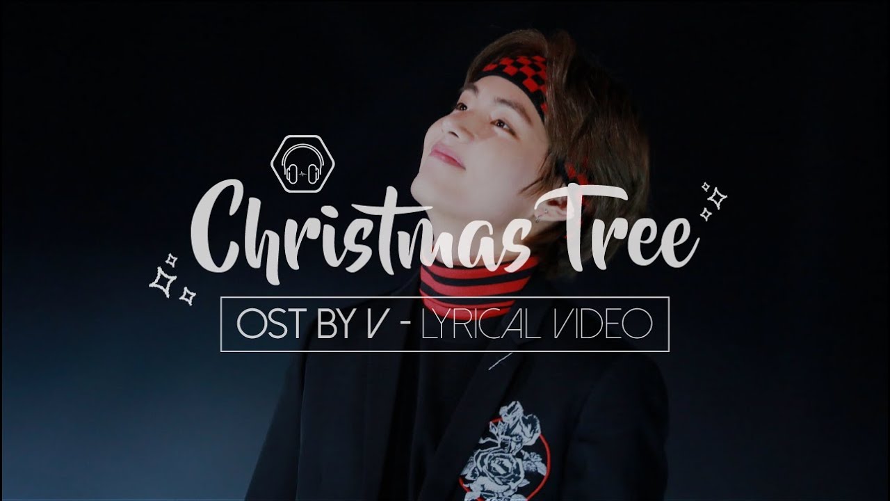 BTS V Christmas Tree Lyrics (뷔 Christmas Tree 가사) (그 해 우리는 OST Part 5