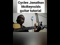 How To Play Cycle S By Jonathan McReynolds Intro Guitar Tutorial For Beginners mp3