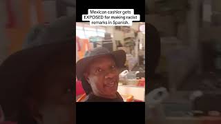 Mexican cashier gets EXPOSED for being racist in Spanish #trending #shorts #viralvideo #shortvideo