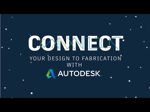 Connect your design to fabrication with Autodesk