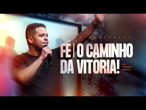 Novas mensagens - Fé o caminho da vitória! - Vinicius Zulato