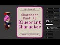 UE5 Character Part 4: Blueprint Character {RPG Tutorial - CHARACTER/MOVEMENT}