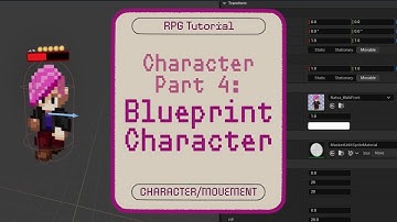 UE5 Character Part 4: Blueprint Character {RPG Tutorial - CHARACTER/MOVEMENT}