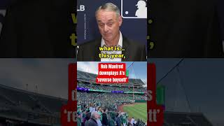 Rob Manfred gave a tone-deaf response to A's fans' 'reverse boycott'