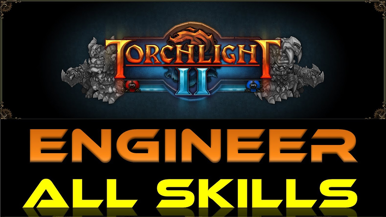 torchlight 2 สกิล  2022 New  Torchlight 2 - Engineer Skills Guide By Product Gamers