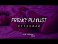 Freaky Bedroom Playlist  // 𝘌𝘟𝘛𝘌𝘕𝘋𝘌𝘋 💜