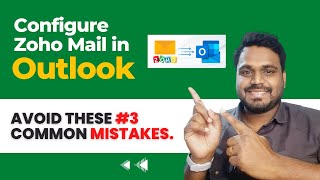 Avoid Common Mistakes: Configuring Zoho Mail in Outlook as an IMAP/POP Account | Step by Step Guide