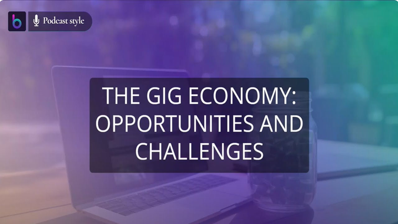 The Gig Economy Opportunities and Challenges - YouTube