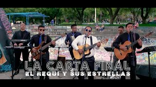 Video voorbeeld van "LA CARTA FINAL - El Requi y Sus Estrellas"