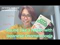 Learn Japanese Onomatopoeia Through a Real Story (Intermediate+) 実体験で学ぶ日本語オノマトペ(中級以上向け)