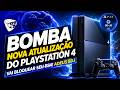 BOMBA! NOVA ATT 13.52 VAI BLOQUEAR Seu PS4! CUIDADO, Vai PERDER O BDJ, DEFEITOS GRAVES! NÃO ATUALIZE