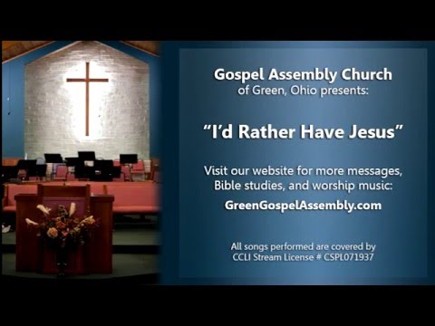 "I'd Rather Have Jesus" - Green Gospel Assembly Church