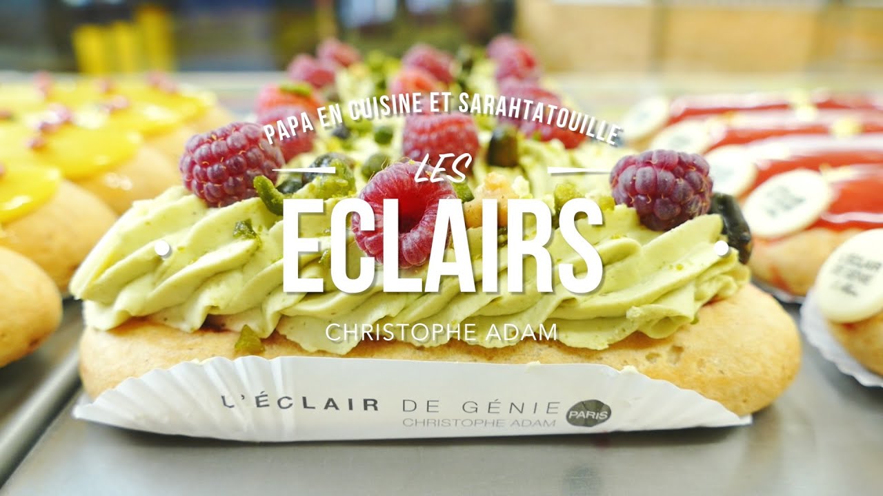 Les éclairs de Christophe Adam | AVEC LE CHEF