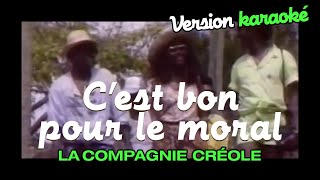 La Compagnie Créole - C&#39;est bon pour le moral (Karaoke Officiel)