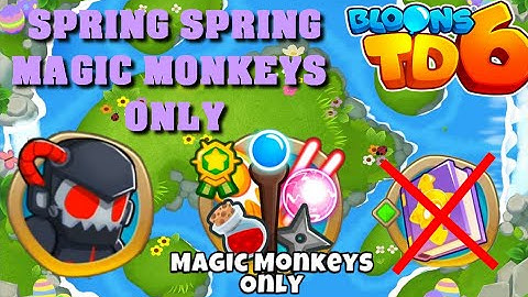 BTD6 - Spring Spring - Magic monkeys only - hard (no knowledge)