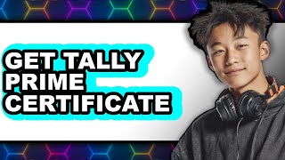 How to Get Tally Prime Certificate 2025 - Easy Guide screenshot 1