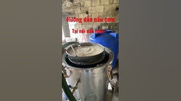 Hướng dẫn nấu cơm tại nồi nấu rượu - nồi hơi nấu rượu bằng bảy Sđt 0976713638 #shorts