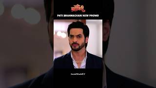 Pati Brahmachari Serial New Promo | Today Episode 316 #patibrahmachari#Shorts#serial