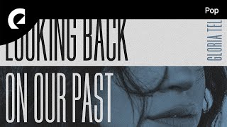 Gloria Tells - Looking Back On Our Past