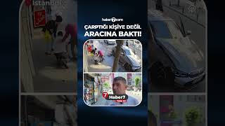 Çarptığı Yayaya Değil, Aracı Için Üzüldü