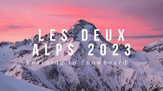 Les Deux Alpes 2023 | Learning To Snowboard