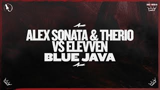 Alex Sonata & TheRio vs Elevven - Blue Java (Extended Mix)