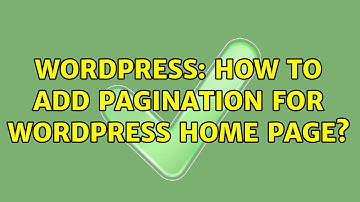 Wordpress: How to add pagination for wordpress home page? (4 Solutions!!)
