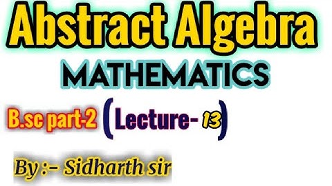 The left identity is also the right identity,Abstract Algebra, math ,B.sc part-2 , lecture-13,