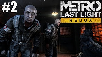 Metro Last Light Redux Playthrough Part 2: Pavel, Reich, Separation