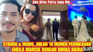 Syahdu Dan Manis, Inilah 10 Momen Pernikahan SHEILA MARCIA Dengan DIMAS AKIRA