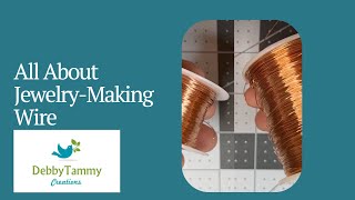 All About Jewelry Making Wire | Gauges and Strength
