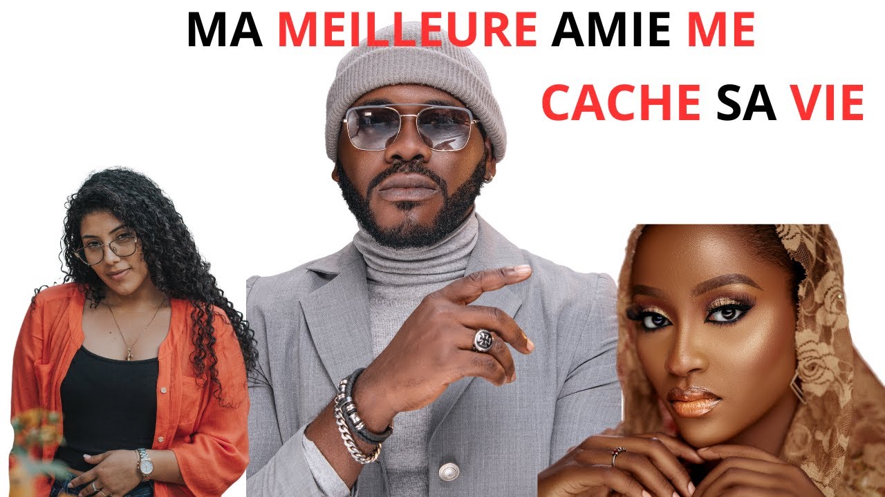 MA  MEILLEURE COPINE ME CACHE SA VIE  AMOUREUSE