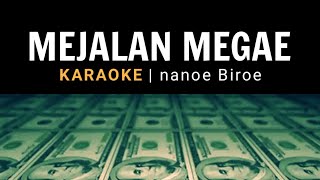 MEJALAN MEGAE ( Karaoke) - nanoe.Biroe