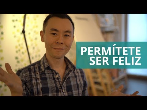 Video: Cómo permitirte ser feliz