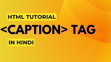 HTML tutorial CAPTION tag in HINDI