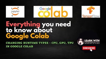 5 - Unlocking the Secrets to Runtime Types: Leverage CPU, GPU, and TPU in Google Colab