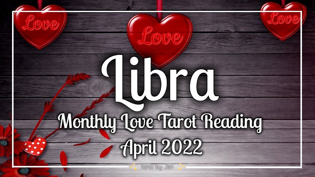 LIBRA **MONTHLY LOVE TAROT APRIL 2022** You've met them before, but this time is different!