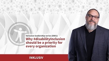 0001. Why disability inclusion should be a priority for every organization