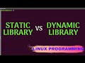 Difference between static  dynamic library  linux programming 3