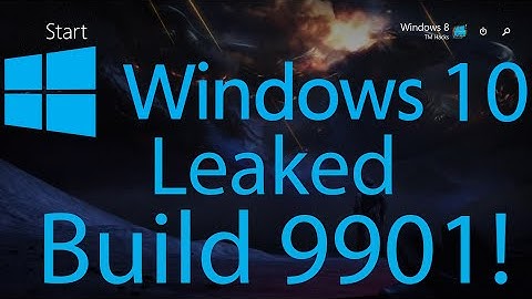 Windows 10 (Build 9901) Leaked!