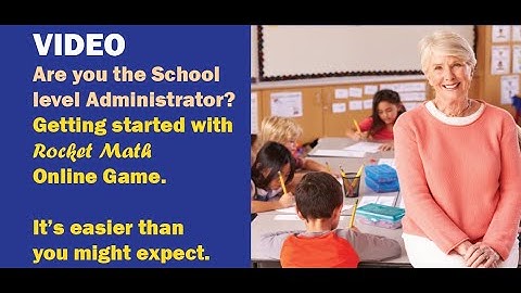School Administrator: Startup procedures for Rocket Math Online Game