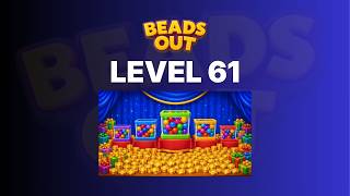 Beads Out Level 61 - Full Walkthrough