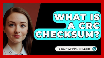 What Is A CRC Checksum? - SecurityFirstCorp.com