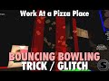 HOW TO MAKE BOUNCING BOWLING TRICK/GLITCH! - Work At a Pizza Place (Roblox)