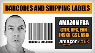 Amazon FBA Barcodes and Shipping Labels Explained (plus GTIN Exemption) - UPC EAN GS1 FNSKU ASIN