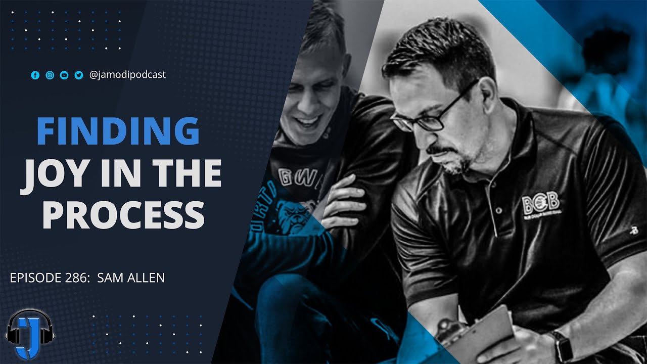 Finding Joy In The Process | Sam Allen