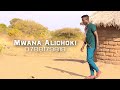 Mwana Alichoki Song Richard DirectorKelis0748766701 Mpyaa2022 