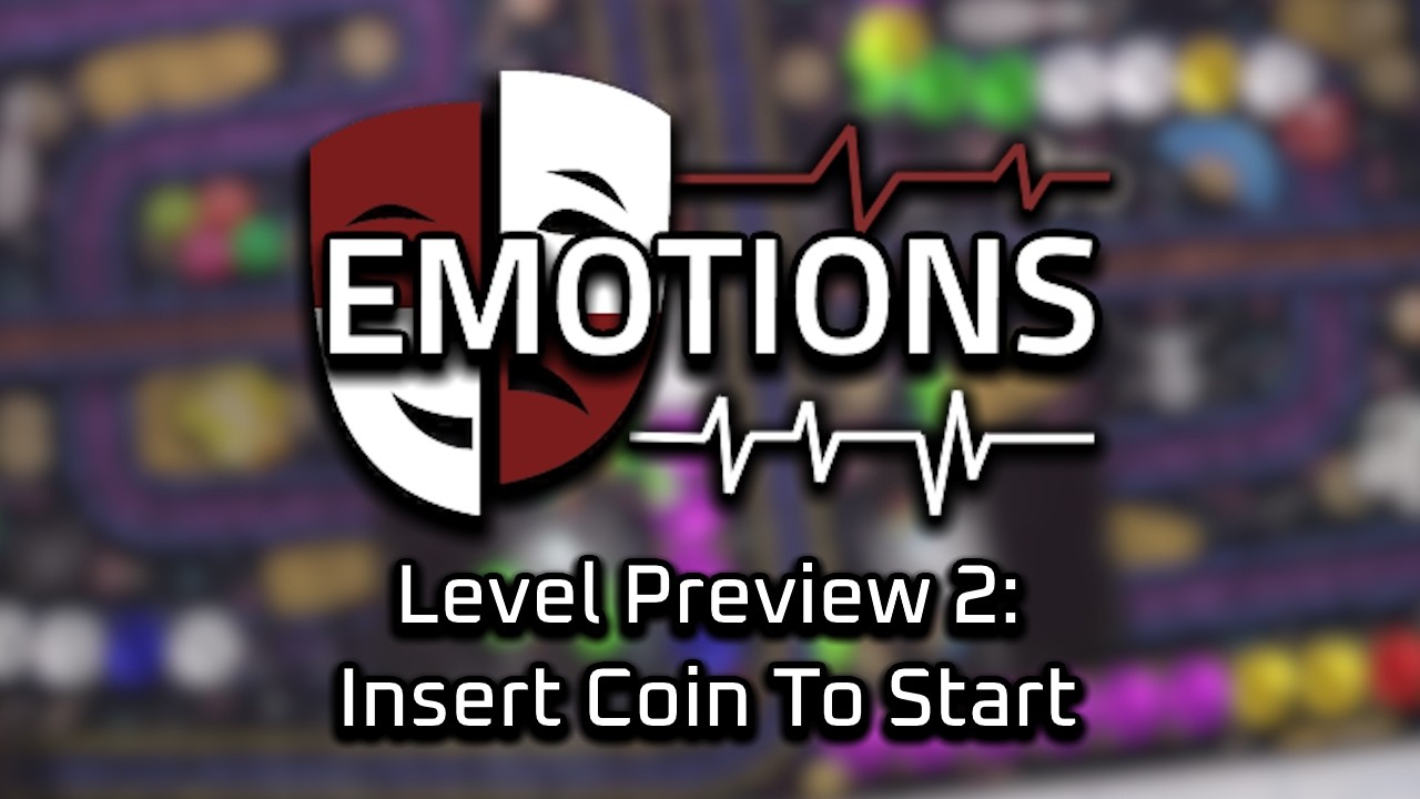 Emotions | Level Preview: Insert Coin To Start