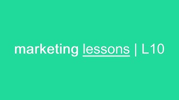 marketing lessons | L10