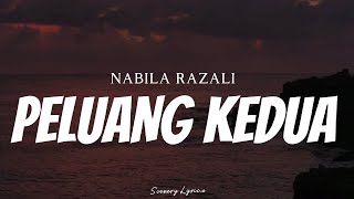 NABILA RAZALI - Peluang Kedua ( Lyrics )